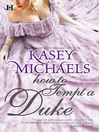 Cover image for How to Tempt a Duke